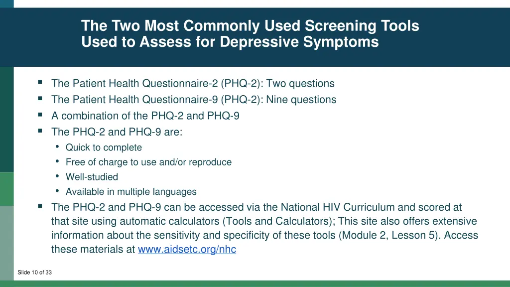 the two most commonly used screening tools used