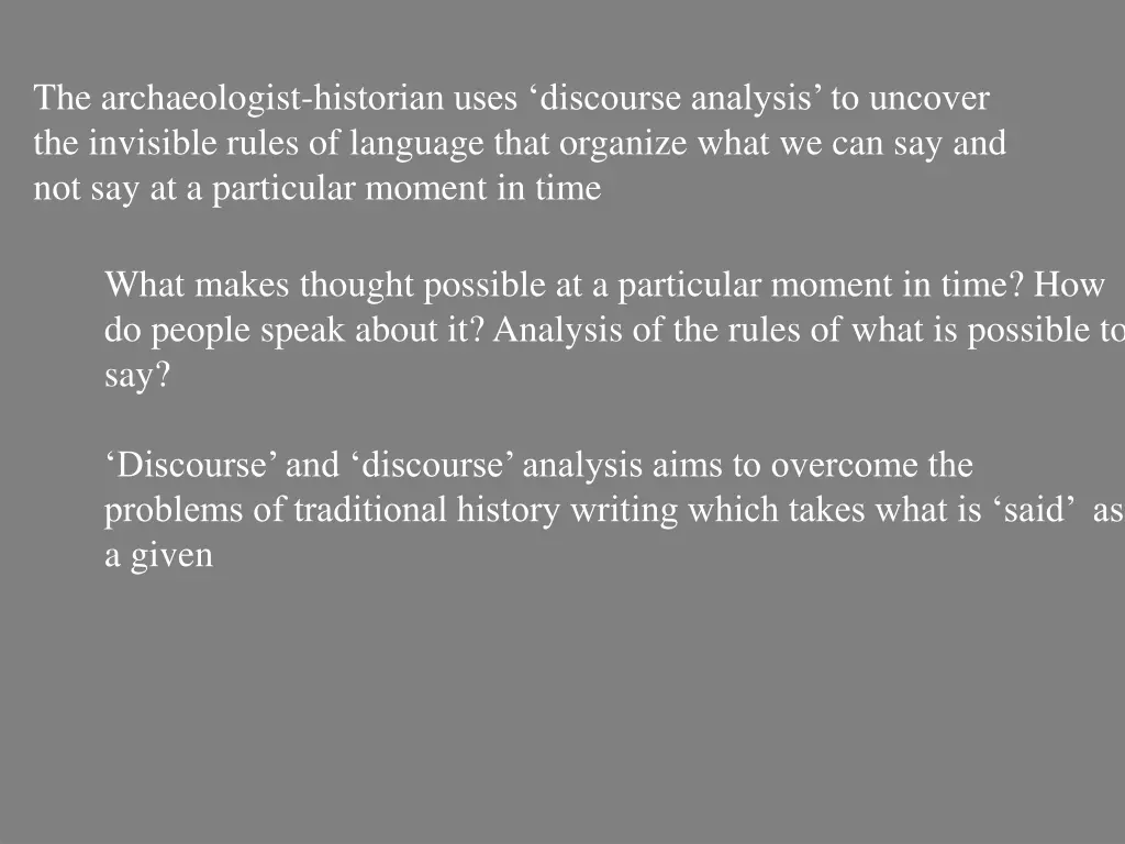 the archaeologist historian uses discourse