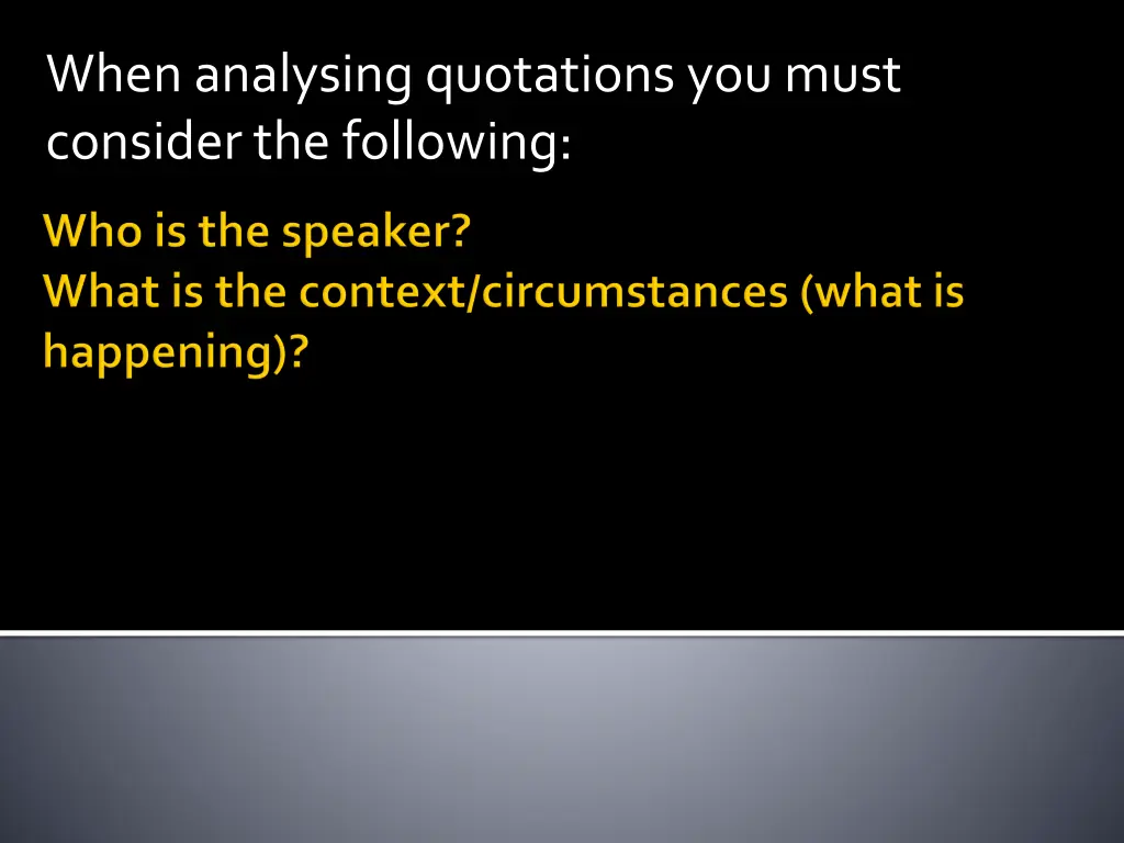 when analysing quotations you must consider 2