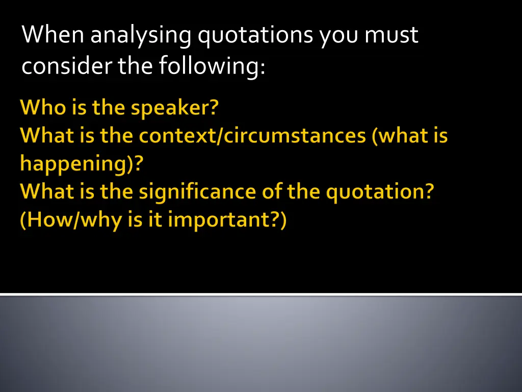 when analysing quotations you must consider 3