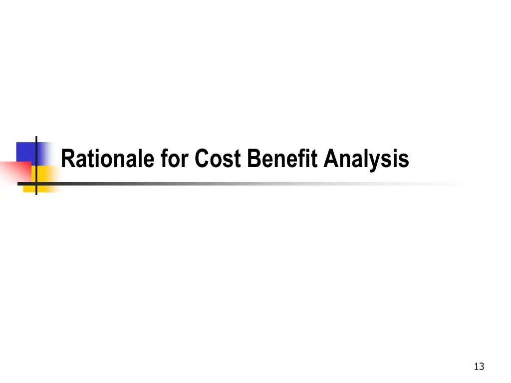 rationale for cost benefit analysis