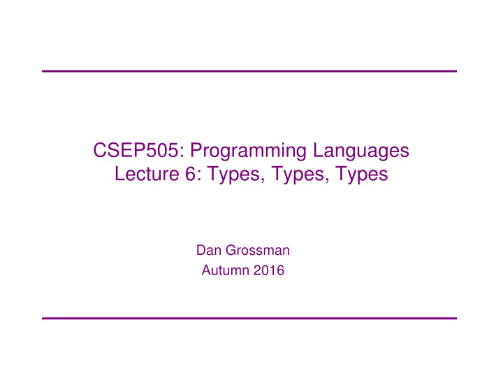 csep505 programming languages lecture 6 types