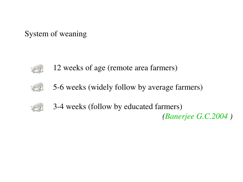 system of weaning