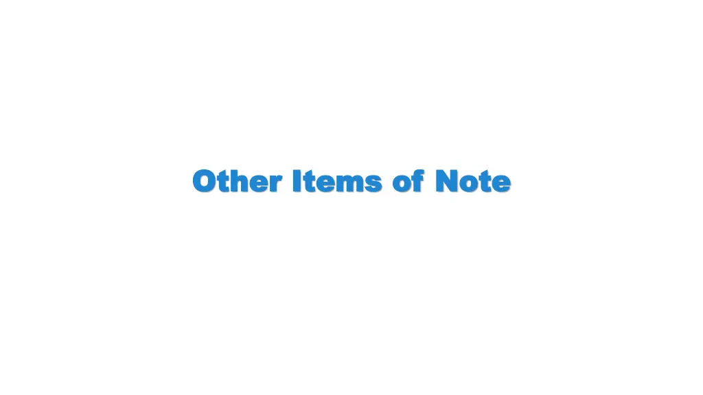 other items of note other items of note