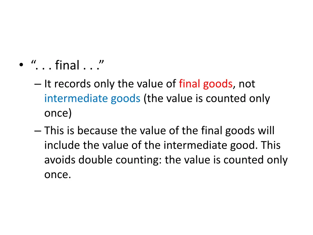 final it records only the value of final goods