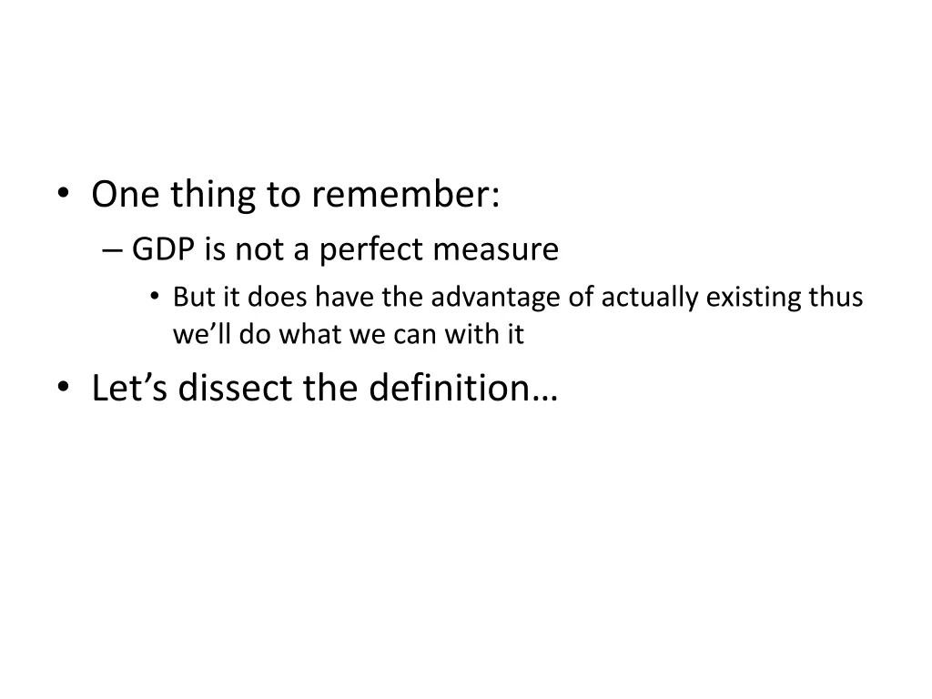 one thing to remember gdp is not a perfect