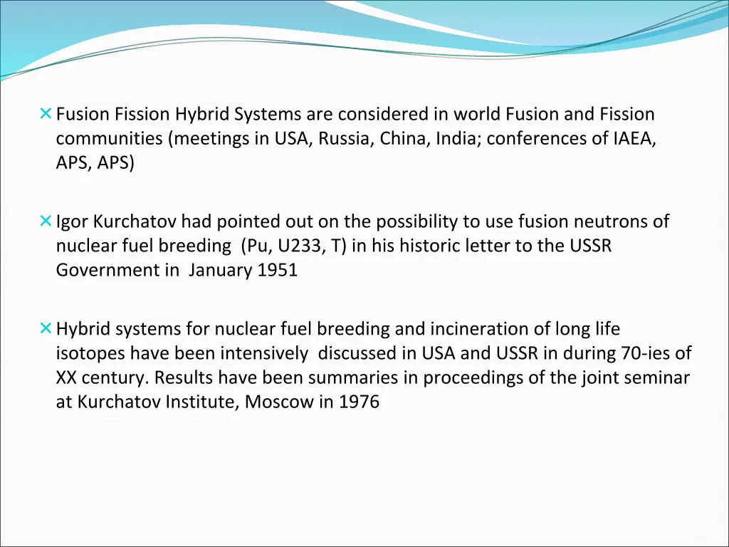 fusion fission hybrid systems are considered