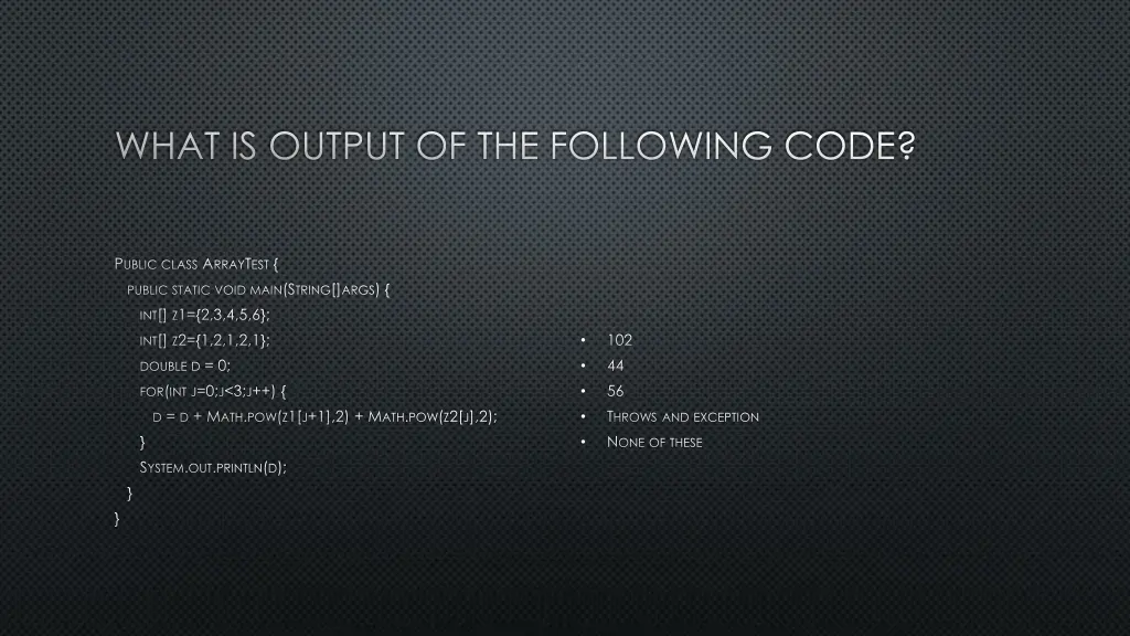 what is output of the following code 1