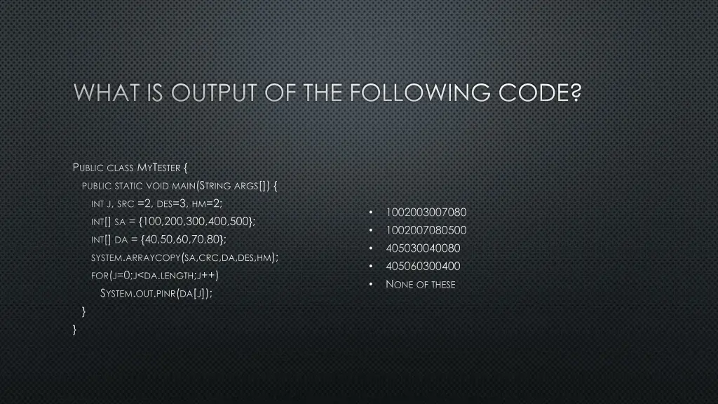 what is output of the following code 2