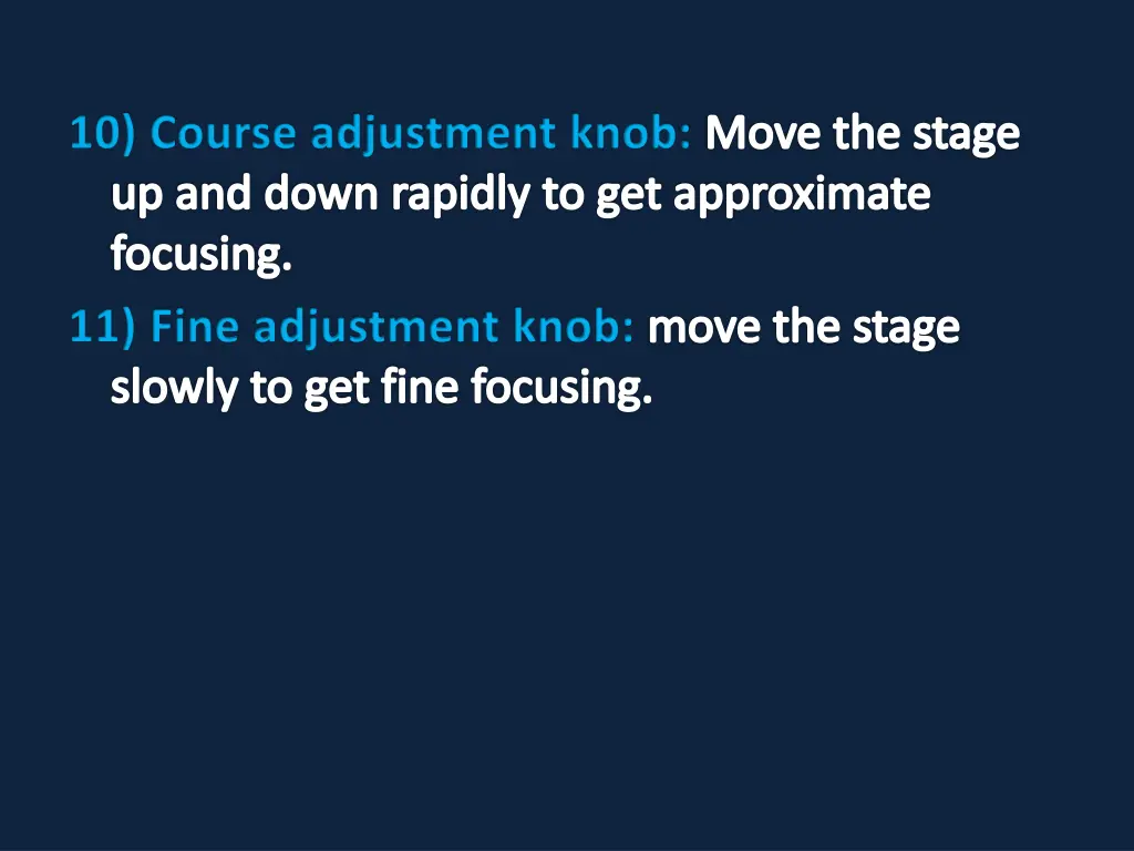 10 course adjustment knob move the stage