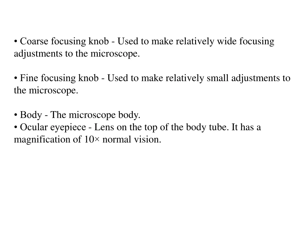 coarse focusing knob used to make relatively wide