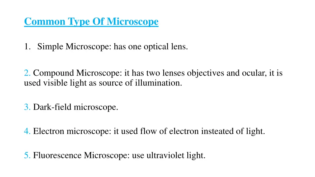 common type of microscope