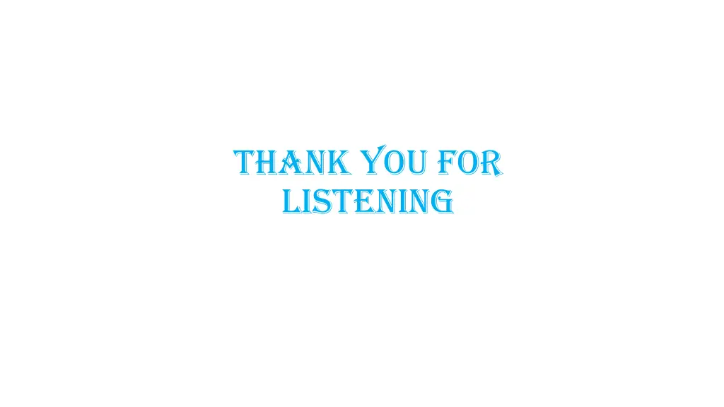 thank you for listening