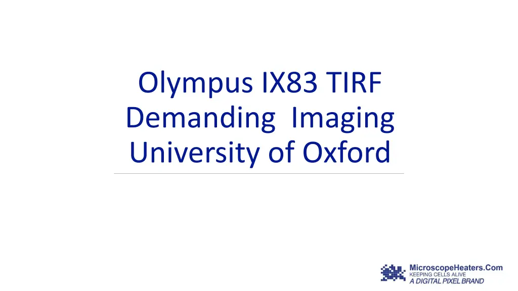 olympus ix83 tirf demanding imaging university