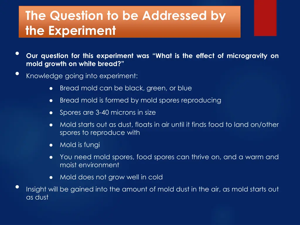 the question to be addressed by the experiment