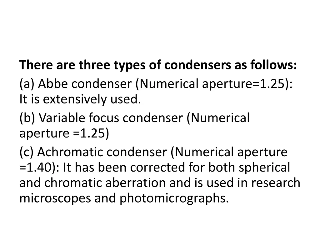 there are three types of condensers as follows