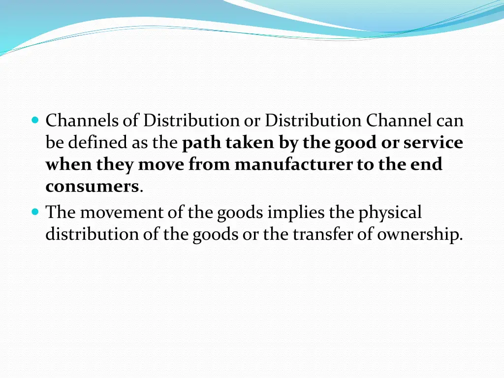 channels of distribution or distribution channel