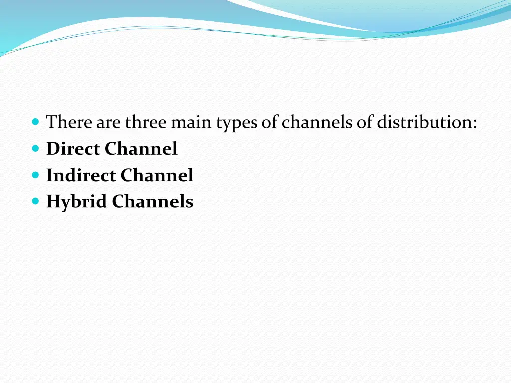 there are three main types of channels