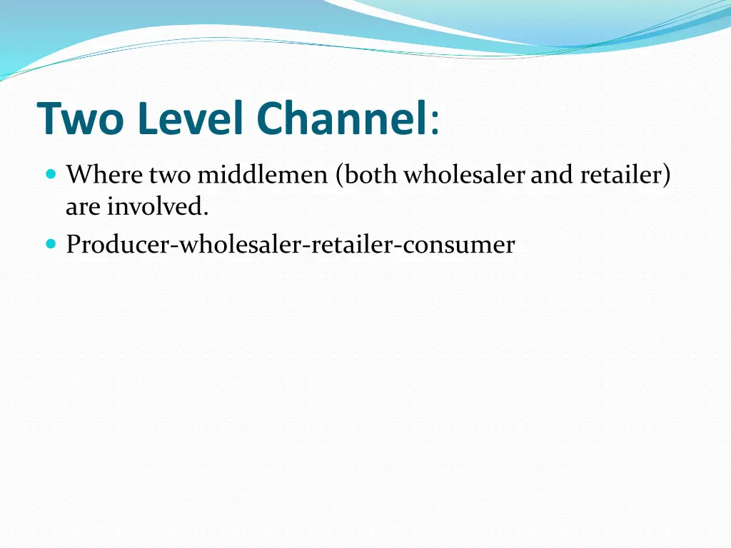 two level channel