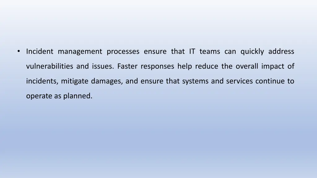 incident management processes ensure that