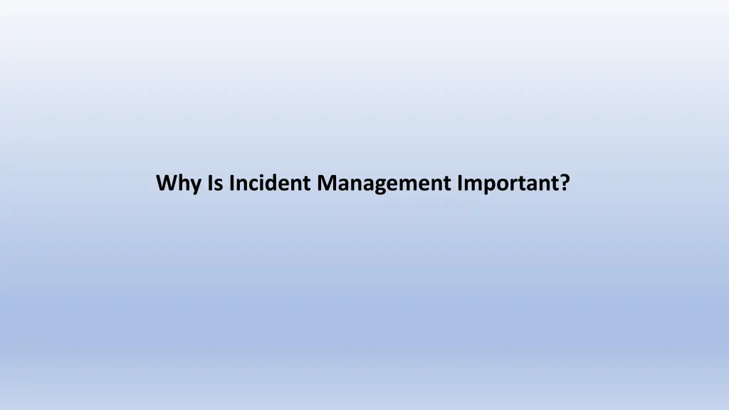 why is incident management important