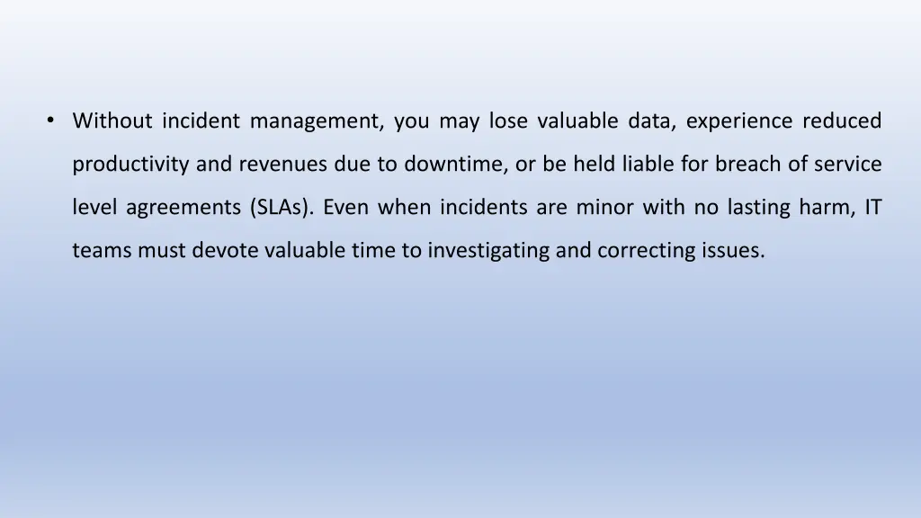 without incident management you may lose valuable
