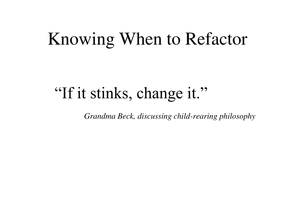 knowing when to refactor