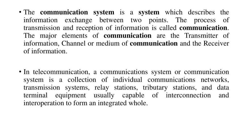 the communication system is a system which