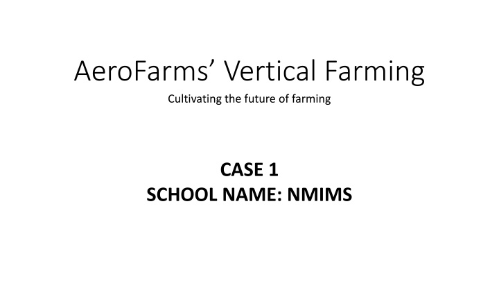 aerofarms vertical farming cultivating the future