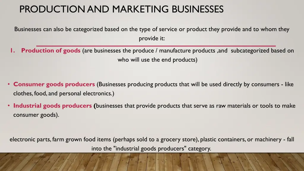 production and marketing businesses