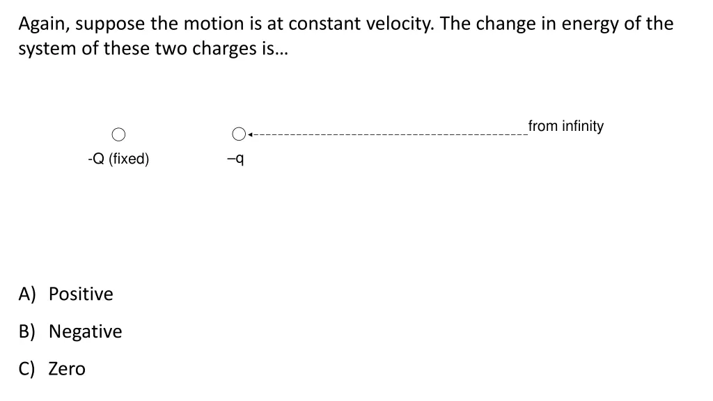 again suppose the motion is at constant velocity