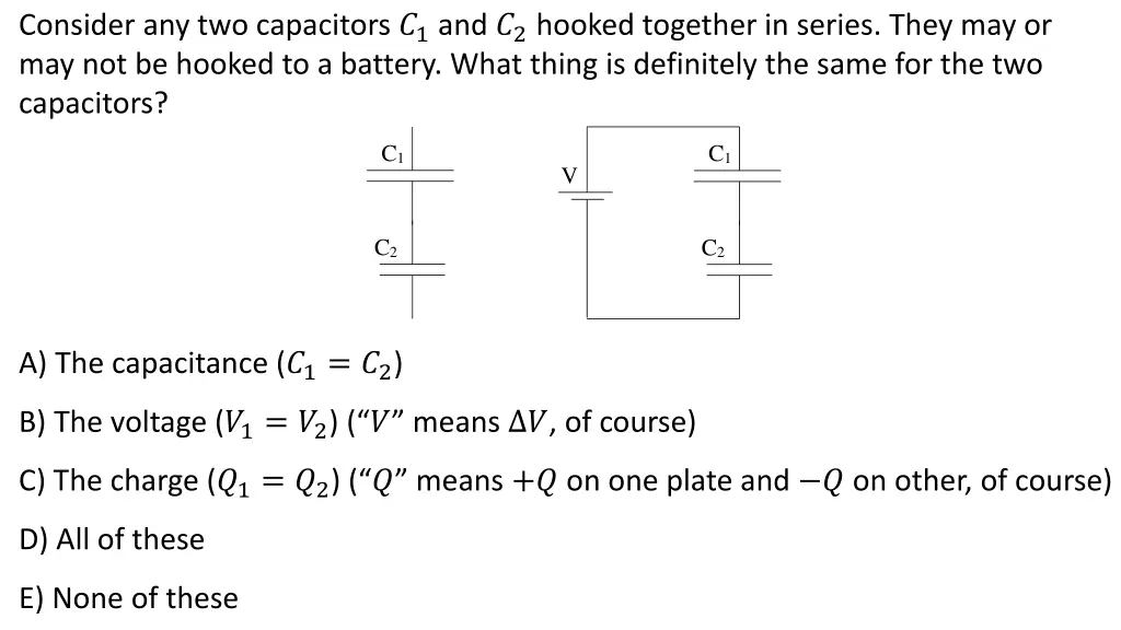 consider any two capacitors 1 and 2 hooked 1