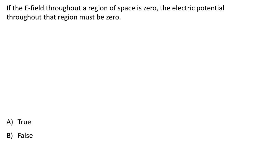 if the e field throughout a region of space