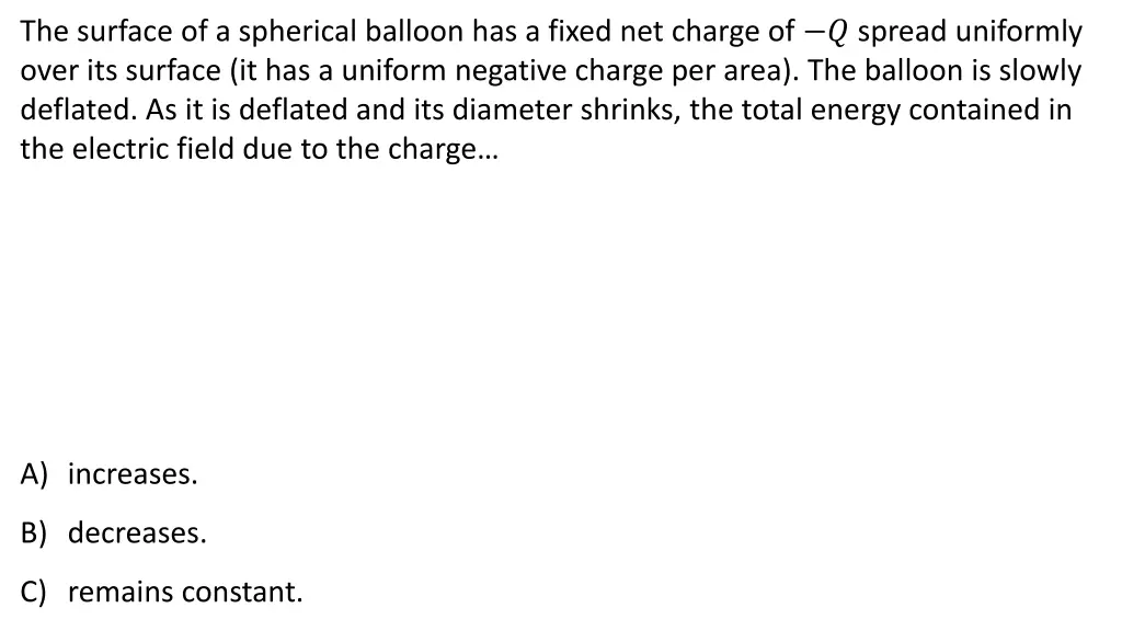 the surface of a spherical balloon has a fixed