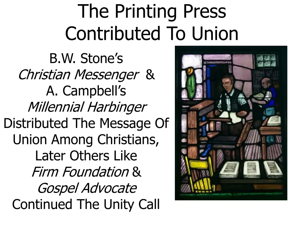 the printing press contributed to union b w stone