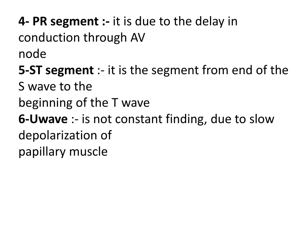 4 pr segment it is due to the delay in conduction