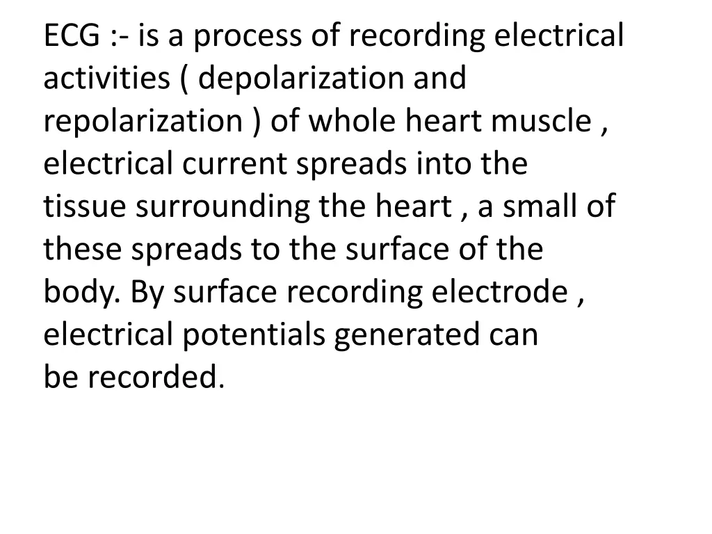 ecg is a process of recording electrical