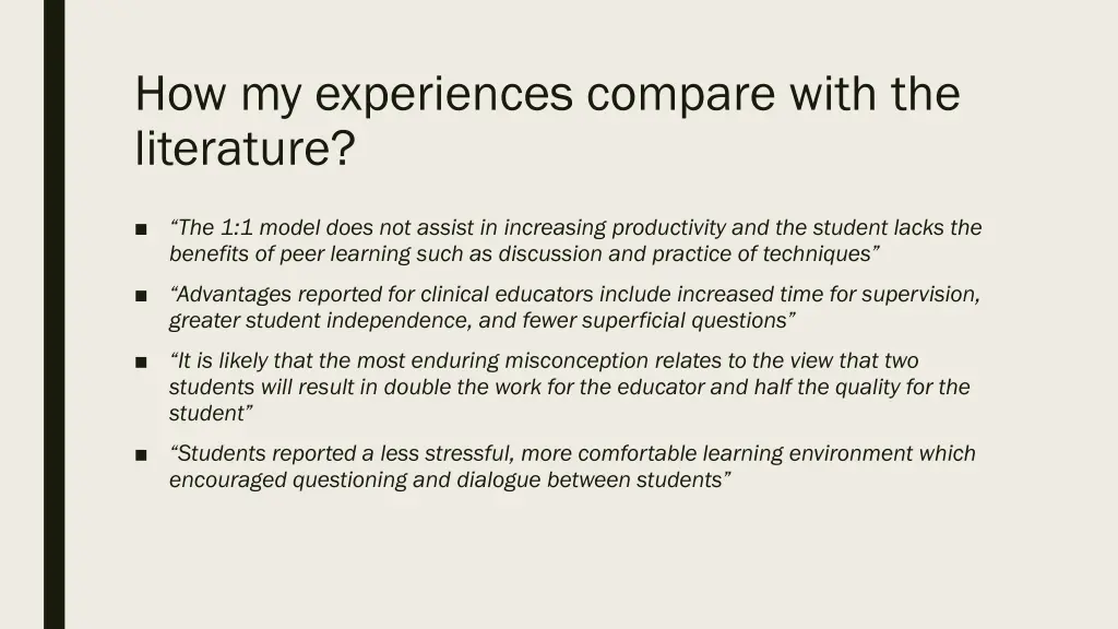 how my experiences compare with the literature