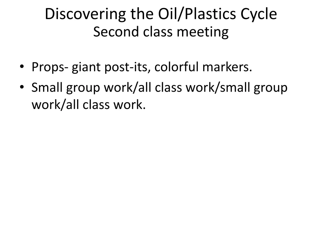 discovering the oil plastics cycle second class