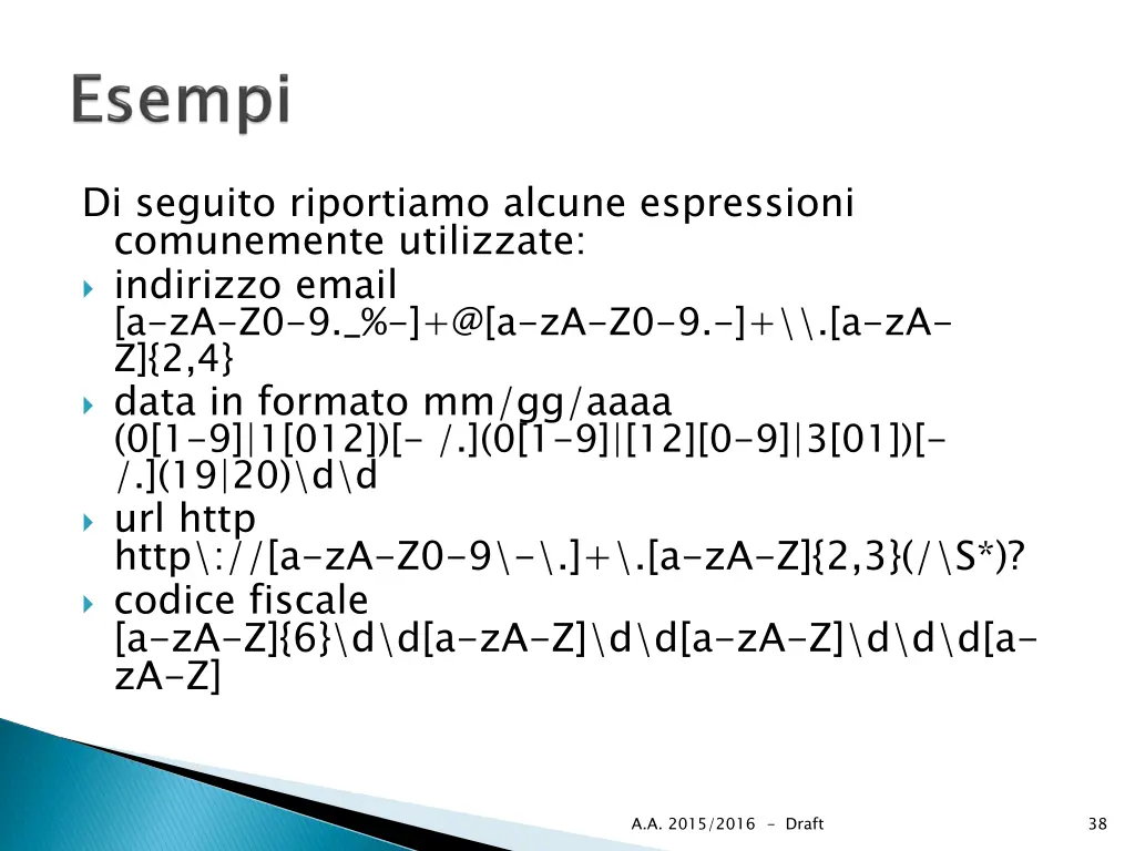 di seguito riportiamo alcune espressioni