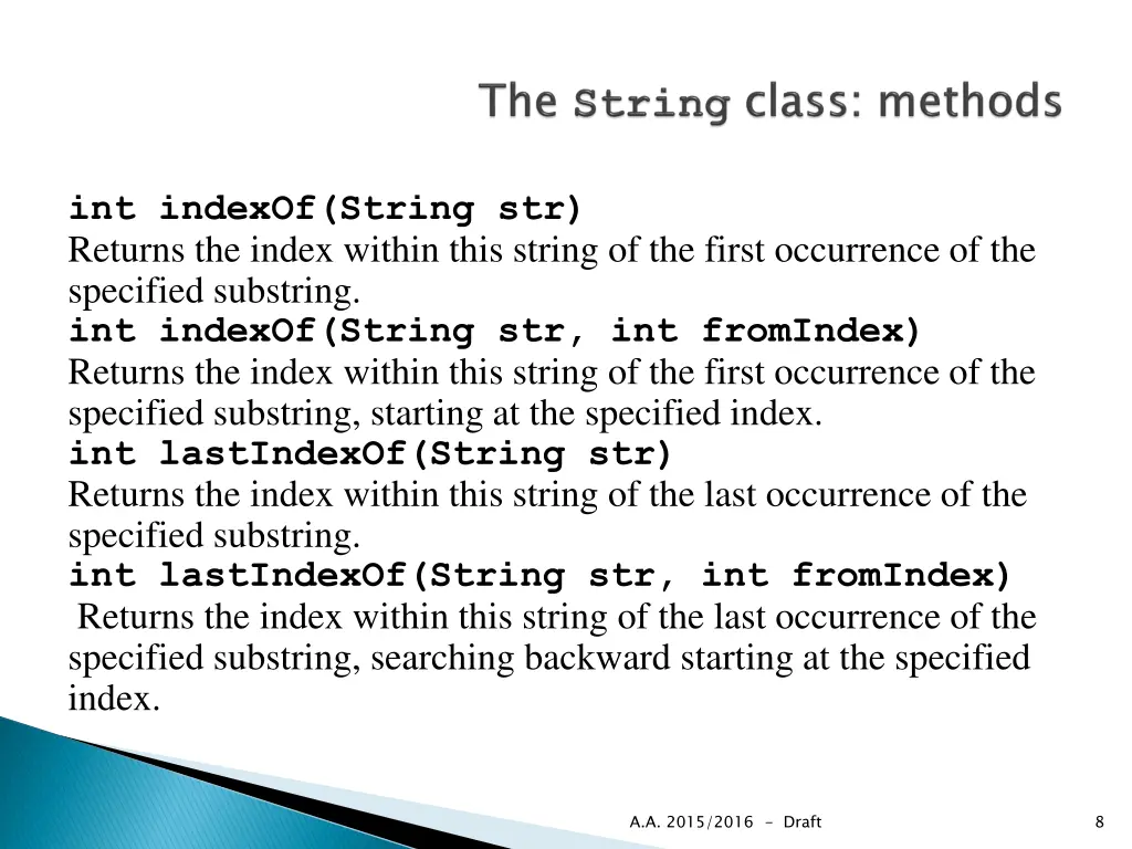 int indexof string str returns the index within