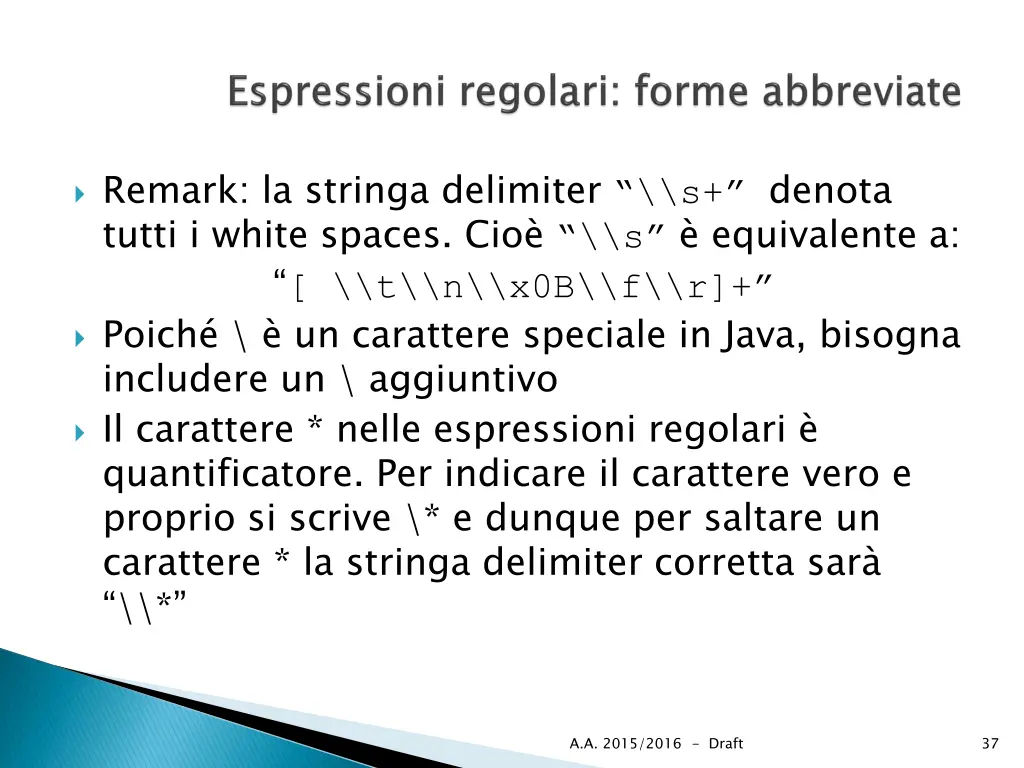 remark la stringa delimiter s denota tutti