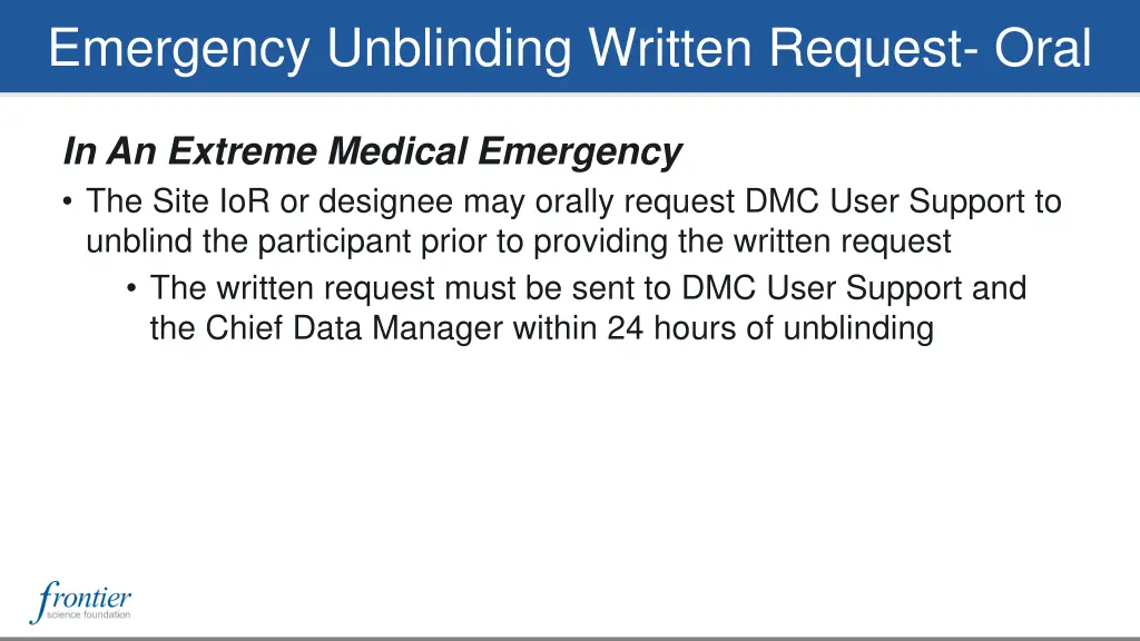 emergency unblinding written request oral