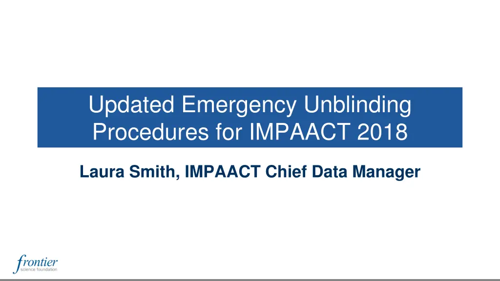 updated emergency unblinding procedures