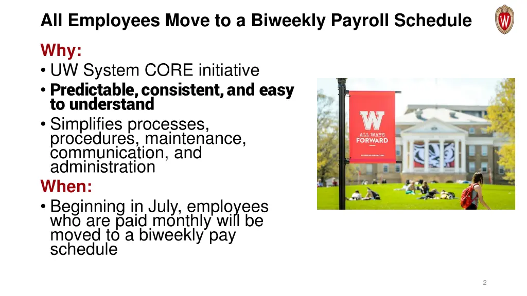 all employees move to a biweekly payroll schedule