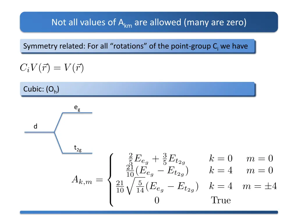 not all values of a km are allowed many are zero 1