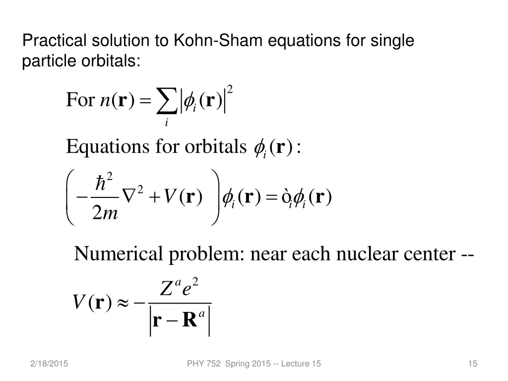 practical solution to kohn sham equations