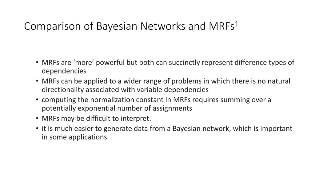 comparison of bayesian networks and mrfs 1