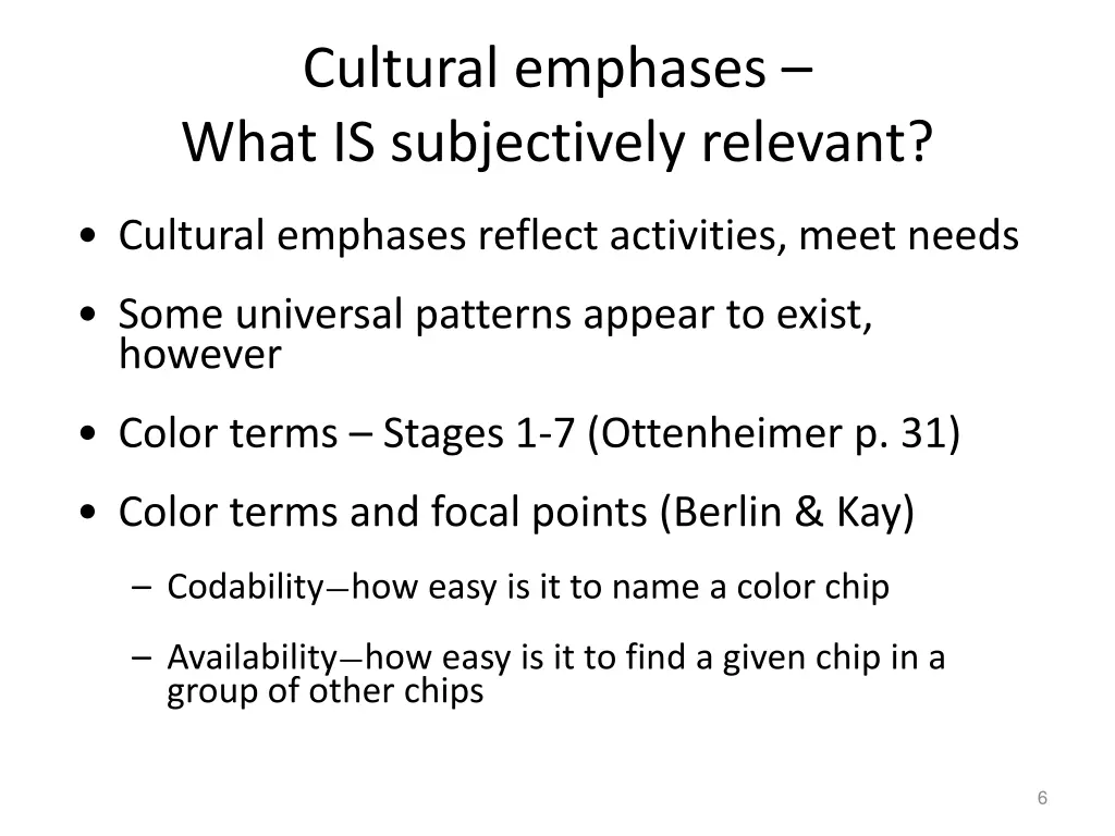 cultural emphases what is subjectively relevant