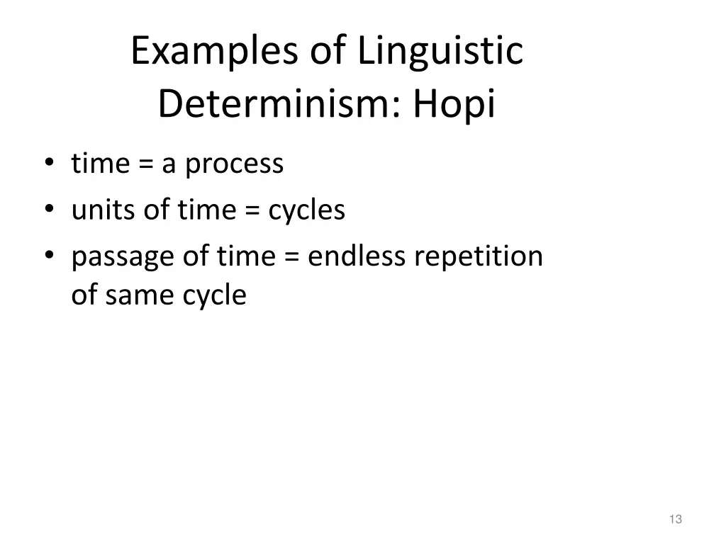 examples of linguistic determinism hopi time